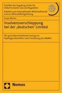 Insolvenzverschleppung bei der 'deutschen' Limited : Der grenzüberschreitende Umzug von Kapitalgesellschaften nach Umsetzung des MoMiG (Schriften des Augsburg Center f. Global Economic Law and Regulation - Arbeiten zum Internationalen W Bd) （2010. 292 S.）