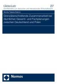 Grenzüberschreitende Zusammenarbeit bei räumlichen Gesamt- und Fachplanungen zwischen Deutschland und Polen （2010. 444 S.）
