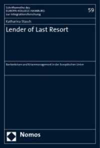 Lender of Last Resort : Bankenkrisen und Krisenmanagement in der Europäischen Union (Schriftenreihe des Europa-Kollegs Hamburg zur Integrationsforschung Bd.59) （2009. 340 S.）