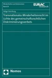 Transnationales Minderheitenrecht im Lichte des gemeinschaftsrechtlichen Diskriminierungsverbots (Minderheiten und Autonomien Bd.14) （2009. 194 S.）