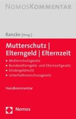 Mutterschutz, Elterngeld, Elternzeit, Kommentar : Handkommentar (Nomos Kommentar) （2. Aufl. 2010. 870 S. 21 cm）