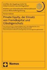 Private Equity, der Einsatz von Fremdkapital und Gläubigerschutz (Schriften des Augsburg Center f. Global Economic Law and Regulation - Arbeiten zum Internationalen W Bd) （2009. 390 S.）