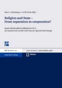 Religion and State - From separation to cooperation? : Legal-philosophical reflections for a de-secularized world (IVR Cracow Special Workshop) (Archiv für Rechts- und Sozialphilosophie - Beihefte 118) （2009. 109 S.）