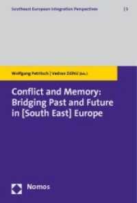 Conflict and Memory: Bridging Past and Future in (South East) Europe (Southeast European Integration Perspectives Vol.3) （326 p.）