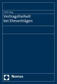 Vertragsfreiheit bei Eheverträgen : Diss. Univ. Jena u. d. T. 'Verfassungsrechtliche Aspekte der gerichtlichen Kontrolle von vertraglichen Vereinbarungen über finanzielle Folgen der Ehescheidung' （2009. 202 S. 23 cm）
