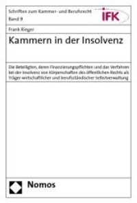Kammern in der Insolvenz (Schriften zum Kammer- und Berufsrecht Bd.9) （2010. 380 S.）