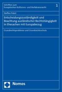 Entscheidungszuständigkeit und Beachtung ausländischer Rechtshängigkeit in Ehesachen mit Europabezug : Grundrechtsprobleme und Grundrechtsschutz （2009. 336 S.）