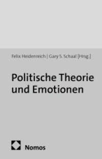 Politische Theorie und Emotionen (Schriftenreihe der Sektion Politische Theorie und Ideengeschichte in der DVPW | Studies in Political Th) （2012. 292 S. 227.0 mm）