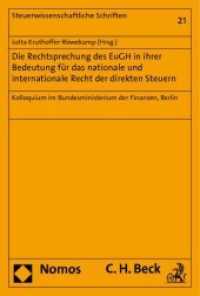 Die Rechtsprechung des EuGH in ihrer Bedeutung für das nationale und internationale Recht der direkten Steuern : Kolloquium im Bundesministerium der Finanzen, Berlin, 17. und 18. November 2008 (Steuerwissenschaftliche Schriften Bd.21) （2010. 182 S. 226 x 155 mm）