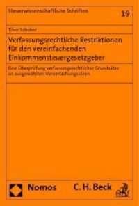 Verfassungsrechtliche Restriktionen für den vereinfachenden Einkommensteuergesetzgeber : Eine Überprüfung verfassungsrechtlicher Grundsätze an ausgewählten Vereinfachungsideen (Steuerwissenschaftliche Schriften Bd.19) （2009. 247 S.）