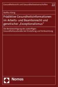 Prädiktive Gesundheitsinformationen im Arbeits- und Beamtenrecht und genetischer "Exzeptionalismus" (Gesundheitsrecht und Gesundheitswissenschaften Bd.22) （2009. 226 S.）