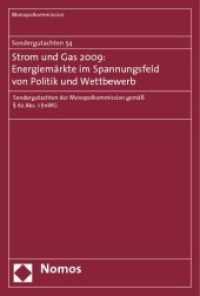 Sondergutachten 54: Strom und Gas 2009: Energiemärkte im Spannungsfeld von Politik und Wettbewerb : Sondergutachten der Monopolkommission gemäß 62 Abs. 1 EnWG (Sondergutachten der Monopolkommission Nr.54) （2009. 235 S. m. Abb. u. Tab. 23 cm）