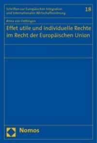 Effet utile und individuelle Rechte im Recht der Europäischen Union (Schriften zur Europäischen Integration und Internationalen Wirtschaftsordnung Bd.18) （2010. 190 S. 229 x 154 mm）