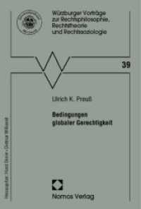 Bedingungen globaler Gerechtigkeit (Würzburger Vorträge zur Rechtsphilosophie, Rechtstheorie und Rechtssoziologie Bd.39) （2010. 78 S. 200 mm）