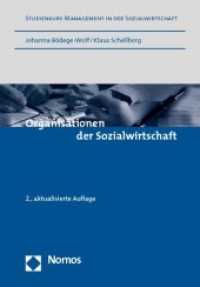 Organisationen der Sozialwirtschaft (Studienkurs Management in der Sozialwirtschaft) （2. Aufl. 2010. 227 S. m. 45 Abb. 215 mm）