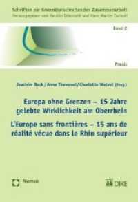 Europa ohne Grenzen - 15 Jahre gelebte Wirklichkeit am Oberrhein. L' Europe sans frontières - 15 ans de réalité vécue da (Schriften zur Grenzüberschreitenden Zusammenarbeit Bd.2) （2009. 186 S.）