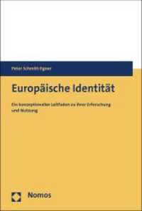 Europäische Identität : Ein konzeptioneller Leitfaden zu ihrer Erforschung und Nutzung （2012. 318 S. 227.0 mm）