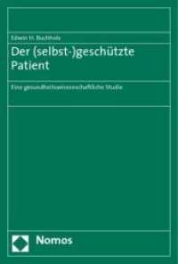 Der (selbst-)geschützte Patient : Eine gesundheitswissenschaftliche Studie （2009. 271 S.）