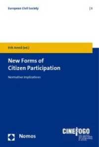 New Forms of Citizen Participation : Normative Implications （2010. 211 S. 228 mm）