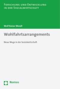 Wohlfahrtsarrangements : Neue Wege in der Sozialwirtschaft (Forschung und Entwicklung in der Sozialwirtschaft 6) （2010. 132 S.）