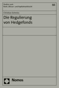 Die Regulierung von Hedgefonds (Studien zum Bank-, Börsen- und Kapitalmarktrecht) （2010. 414 S.）