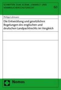 Die Entwicklung und gesetzlichen Regelungen des englischen und deutschen Landpachtrechts im Vergleich (Schriften zum Agrar-, Umwelt- und Verbraucherschutzrecht Bd.60) （2010. 244 S. 228 mm）