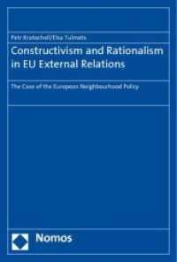 Constructivism and Rationalism in EU External Relations : The Case of the European Neighbourhood Policy （2010. 200 S. 23 cm）