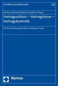 Vertragsschluss - Vertragstreue - Vertragskontrolle : Fünfte Verleihung des Helmut-Schippel-Preises (Schriften zum Notarrecht Bd.19) （2010. 80 S.）