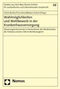 Wahlmöglichkeiten und Wettbewerb in der Krankenhausversorgung (Studien aus dem Max-Planck-Institut für ausländisches und internationales Sozialrecht Bd.48) （2010. 539 S.）