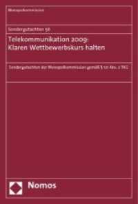 Telekommunikation 2009: Klaren Wettbewerbskurs halten : Sondergutachten der Monopolkommission gemäß § 121 Abs. 2 TKG (Monopolkommission, Sondergutachten Bd.56) （2010. 126 S.）