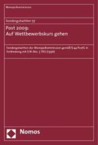 Post 2009: Auf Wettbewerbskurs gehen : Sondergutachten der Monopolkommission gemäß § 44 PostG in Verbindung mit § 81 Abs. 3 TKG (1996). Hrsg.: Monopolkommission (Monopolkommission, Sondergutachten Bd.57) （2010. 131 S.）