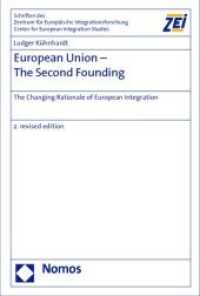 European Union - The Second Founding : The Changing Rationale of European Integration (Schriften des Zentrum für Europäische Integrationsforschung (ZEI) Bd.67) （2. Aufl. 2010. 675 S. 23 cm）