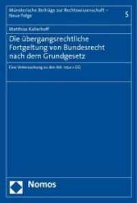 Die übergangsrechtliche Fortgeltung von Bundesrecht nach dem Grundgesetz : Eine Untersuchung zu den Art. 125a-c GG （2010. 172 S.）