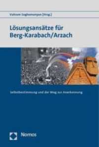 Lösungsansätze für Berg-Karabach/Arzach : Selbstbestimmung und der Weg zur Anerkennung （2010 238 S.  227 mm）