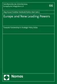 Europe and New Leading Powers : Towards Partnership in Strategic Policy Areas (Schriftenreihe des Arbeitskreises Europäische Integration e.V. Bd.66) （2010. 157 S.）