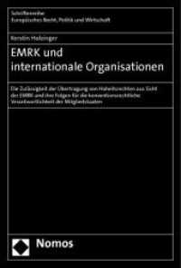 EMRK und internationale Organisationen (Schriftenreihe Europäisches Recht, Politik und Wirtschaft Bd.355) （2010. 166 S. 229 x 156 mm）