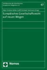 Europäisches Gesellschaftsrecht auf neuen Wegen (Schriftenreihe des Arbeitskreises Europäische Integration e.V. Bd.67) （2010. 223 S.）
