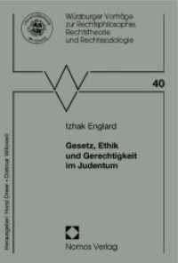 Gesetz, Ethik und Gerechtigkeit im Judentum (W&uuml;rzburger Vortr&auml;ge zur Rechtsphilosophie, Rechtstheorie und Rechtssoziologie Bd.40) （2010. 58 S. 200 mm）