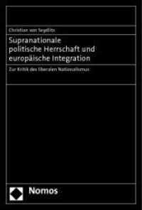 Supranationale politische Herrschaft und europäische Integration : Zur Kritik des liberalen Nationalismus （2010. 256 S.）