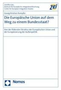Die Europäische Union auf dem Weg zu einem Bundesstaat? (Schriften des Zentrum für Europäische Integrationsforschung (ZEI) Bd.73) （2010. 353 S.）