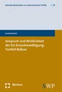 Anspruch und Wirklichkeit der EU-Krisenbewältigung: Testfall Balkan (Aktuelle Materialien zur Internationalen Politik Bd.78) （2010. 368 S.）