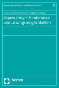 Repowering - Hindernisse und Lösungsmöglichkeiten (Lüneburger Schriften zum Wirtschaftsrecht Bd.15) （2010. 89 S.）