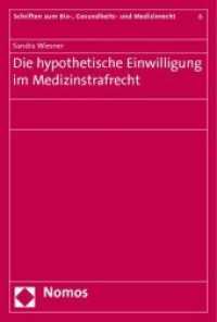 Die hypothetische Einwilligung im Medizinstrafrecht （2010. 190 S.）