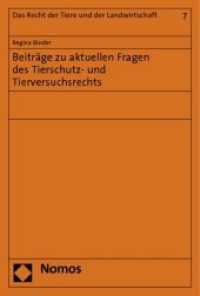 Beiträge zu aktuellen Fragen des Tierschutz- und Tierversuchsrechts : Rechtsstand: 1. Juli 2010 (Das Recht der Tiere und der Landwirtschaft Bd.7) （Stand 1. Juli. 2010. 302 S. 214 x 152 mm）