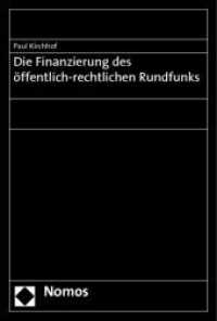 Die Finanzierung des öffentlich-rechtlichen Rundfunks （2010. 77 S. 230 x 135 mm）