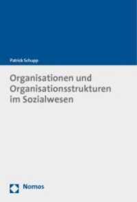Organisationen und Organisationsstrukturen im Sozialwesen （2010. 229 S.）