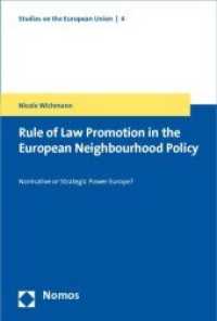Rule of Law Promotion in the European Neighbourhood Policy : Normative or Strategic Power Europe? （2010. 243 S.）