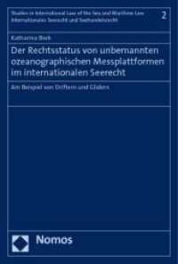 Der Rechtsstatus von unbemannten ozeanographischen Messplattformen  im internationalen Seerecht : Am Beispiel von Driftern und Glidern (Studies in International Law of the Sea and Maritime Law - Internationales Seerecht und Seehandelsrecht) （2011. 228 S. 227.0 mm）