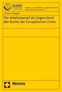 Der Arbeitskampf als Gegenstand des Rechts der Europäischen Union (Studien zum ausländischen, vergleichenden und internationalen Arbeitsrecht Bd.27) （2010. 236 S.）