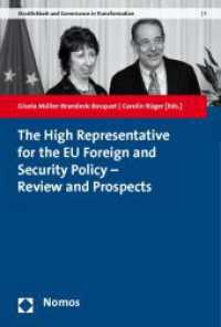 The High Representative for the EU Foreign and Security Policy - Review and Prospects (Staatlichkeit und Governance in Transformation 1) （2011. 303 S. 227.0 mm）